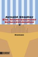 Ein hinreissender Schrotthändler di Arnold Stadler edito da DuMont Buchverlag GmbH