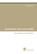 Geschlecht, Ehe und Familie di Gusztáv Kovács edito da Südwestdeutscher Verlag für Hochschulschriften AG  Co. KG