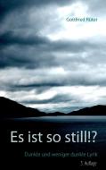 Es ist so still!? di Gottfried Rüter edito da Books on Demand