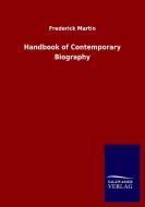 Handbook of Contemporary Biography di Frederick Martin edito da Salzwasser-Verlag GmbH