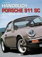 Handbuch Porsche 911 SC di Adrian Streather edito da Heel Verlag GmbH
