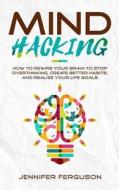 Mind Hacking di Jennifer Ferguson edito da Personal Development Publishing