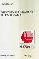 Grammaire structurale de l'allemand di Jack Feuillet edito da Lang, Peter