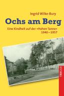 Ochs am Berg di Ingrid Wilke-Bury edito da TRIGA - Der Verlag Gerlinde Heß