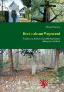 Denkmale am Wegesrand di Michael Werling edito da ratio books Verlag