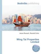 Wing Tai Properties Limited edito da Book On Demand Ltd.