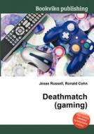 Deathmatch (gaming) edito da Book On Demand Ltd.