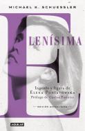 Elenisima / Elena Poniatowska: An Intimate Biography di Michael K. Schuessler edito da AGUILAR