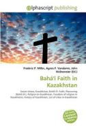 Baha'i Faith In Kazakhstan edito da Vdm Publishing House