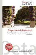 Guyencourt-Saulcourt edito da Betascript Publishing