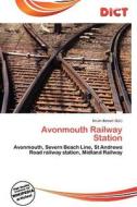 Avonmouth Railway Station edito da Dict