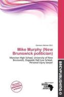Mike Murphy (new Brunswick Politician) edito da Brev Publishing