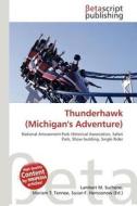 Thunderhawk (Michigan's Adventure) edito da Betascript Publishing