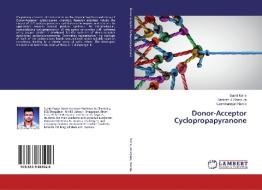 Donor-Acceptor Cyclopropapyranone di Sumit Mane, Santosh J. Gharpure, Laxminarayan Nanda edito da LAP Lambert Academic Publishing