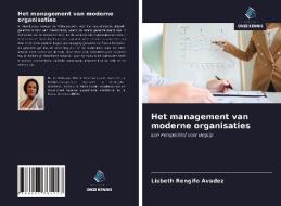 Het management van moderne organisaties di Lisbeth Rengifo Avadez edito da Uitgeverij Onze Kennis