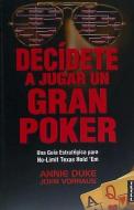Decídete a jugar un gran poker : una guía estratégica para no-limit texas hold' em di John Vorhaus edito da Teell Editorial, S.L.