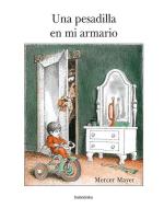 Una Pesadilla En Mi Armario di Mercer Mayer edito da Ediciones Kalandraka Catalunya