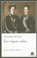 Las Virgenes Sabias di Leonard Woolf edito da Editorial Impedimenta