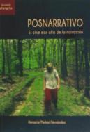 Posnarrativo : el cine más allá de la narración di Horacio Muñoz Fernández edito da Asociación Shangrila Textos Aparte
