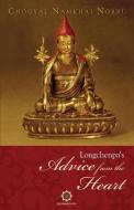 Longchenpa's Advice from the Heart di Longchenpa, Chogyal Namkhai Norbu edito da ISTITUTO SHANG SHUNG