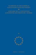 Yearbook Of The European Convention On Human Rights / Annuaire De La Convention Europeenne Des Droits De L\'homme di Council of Europe edito da Springer
