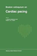 Boston Colloquium on Cardiac Pacing edito da Springer Netherlands