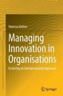 Managing Innovation In Organisations di Vanessa Ratten edito da Springer Verlag, Singapore