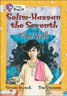 Selim-hassan The Seventh And The Wall di Vivian French edito da Harpercollins Publishers