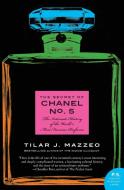 The Secret of Chanel No. 5 di Tilar J. Mazzeo edito da HarperCollins Publishers Inc