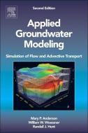 Applied Groundwater Modeling: Simulation of Flow and Advective Transport di Mary P. Anderson, William W. Woessner, Randall J. Hunt edito da ACADEMIC PR INC
