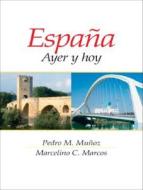 Espana di Pedro Munoz, Marcelino Marcos edito da Pearson Education (us)