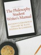The Philosophy Student Writer\'s Manual di Anthony J. Graybosch, Gregory M. Scott, Stephen Garrison edito da Pearson Education (us)