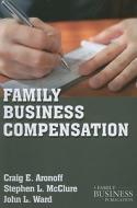 Family Business Compensation di Craig E. Aronoff edito da Palgrave Macmillan