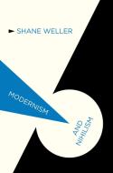 Modernism and Nihilism di S. Weller edito da Palgrave Macmillan