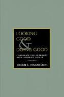 Looking Good and Doing Good di Jerome L. Himmelstein edito da Indiana University Press