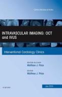 Intravascular Imaging: OCT and IVUS, An Issue of Interventional Cardiology Clinics di Matthew J. Price edito da Elsevier - Health Sciences Division