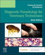 Diagnostic Parasitology For Veterinary Technicians di Charles M. Hendrix, Ed Robinson edito da Elsevier - Health Sciences Division