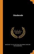 Gunderode di Margaret Fuller, Bettina Von Arnim, Karoline Von Gunderode edito da Franklin Classics Trade Press