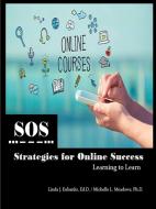 Sos: Strategies For Online Success di Linda Eubanks, Michelle Meadows edito da Lulu.com