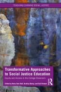 Transformative Approaches To Social Justice Education di Bradley Boovy, Kali Furman edito da Taylor & Francis Ltd