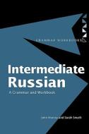 Intermediate Russian di John Murray, Sarah Smyth edito da Taylor & Francis Ltd