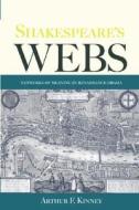 Shakespeare's Webs di Arthur F. Kinney edito da Routledge
