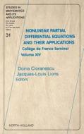 Nonlinear Partial Differential Equations and Their Applications: College de France Seminar Volume XIV di Doina Cioranescu, Jaques-Louis Lions edito da ELSEVIER