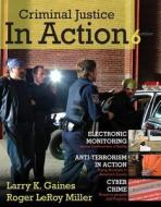 Cengage Advantage Books: Criminal Justice In Action di Larry K. Gaines, Roger Miller edito da Cengage Learning, Inc