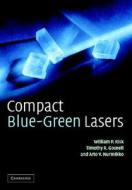 Compact Blue-Green Lasers di W. P. Risk edito da Cambridge University Press
