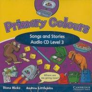 Primary Colours 3 Songs And Stories Audio Cd di Diana Hicks, Andrew Littlejohn edito da Cambridge University Press