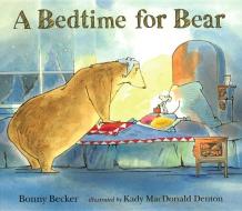 A Bedtime for Bear di Bonny Becker edito da TURTLEBACK BOOKS
