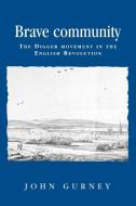Brave Community di John Gurney, Gurney edito da Manchester University Press