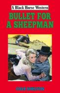 Bullet For A Sheepman di Cole Shelton edito da The Crowood Press Ltd