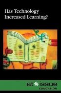 Has Technology Increased Learning? edito da Greenhaven Press